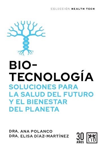 BIOTECNOLOGÍA | 9788417880590 | POLANCO, ANA; DÍAZ-MARTÍNEZ, ELISA | Llibreria La Gralla | Llibreria online de Granollers