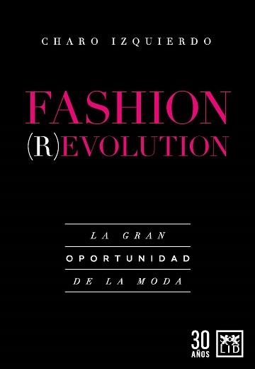FASHION REVOLUTION | 9788418578595 | IZQUIERDO, CHARO | Llibreria La Gralla | Llibreria online de Granollers