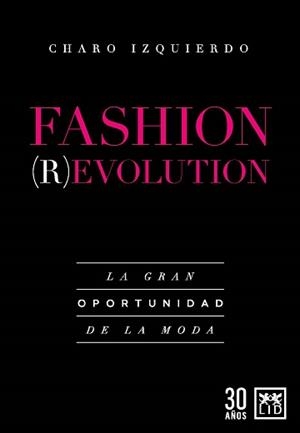 FASHION REVOLUTION | 9788418578595 | IZQUIERDO, CHARO | Llibreria La Gralla | Llibreria online de Granollers