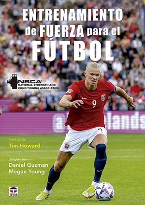 ENTRENAMIENTO DE FUERZA PARA EL FÚTBOL | 9788418655227 | GUZMAN, DANIEL ;  YOUNG, MEGAN | Llibreria La Gralla | Librería online de Granollers