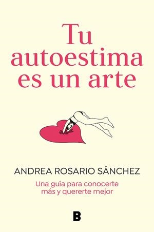 TU AUTOESTIMA ES UN ARTE | 9788466675079 | ROSARIO SÁNCHEZ, ANDREA | Llibreria La Gralla | Llibreria online de Granollers