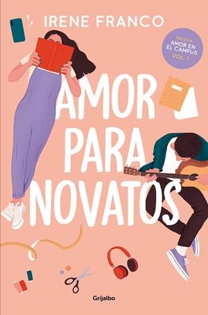 AMOR PARA NOVATOS (AMOR EN EL CAMPUS 1) | 9788425364976 | FRANCO, IRENE | Llibreria La Gralla | Llibreria online de Granollers