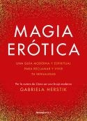 MAGIA ERÓTICA | 9788419283900 | HERSTIK, GABRIELA | Llibreria La Gralla | Librería online de Granollers