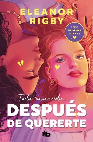 DESPUÉS DE QUERERTE (DE ARMAS TOMAR 3) | 9788413146874 | RIGBY, ELEANOR | Llibreria La Gralla | Llibreria online de Granollers