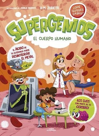 CUERPO HUMANO, EL  (SUPERGENIOS. ¿QUÉ QUIERES SABER? 1) | 9788419366276 | ZUBIETA, H.M. | Llibreria La Gralla | Librería online de Granollers