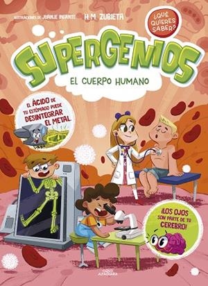CUERPO HUMANO, EL  (SUPERGENIOS. ¿QUÉ QUIERES SABER? 1) | 9788419366276 | ZUBIETA, H.M. | Llibreria La Gralla | Librería online de Granollers
