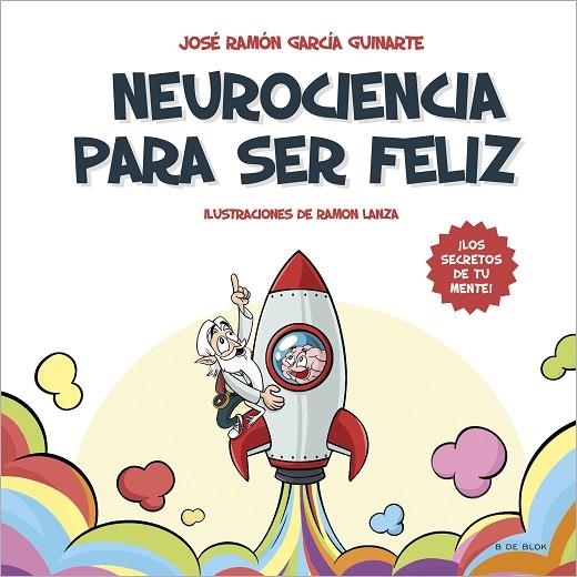 NEUROCIENCIA PARA SER FELIZ | 9788418688546 | GARCÍA GUINARTE, JOSÉ RAMÓN | Llibreria La Gralla | Llibreria online de Granollers