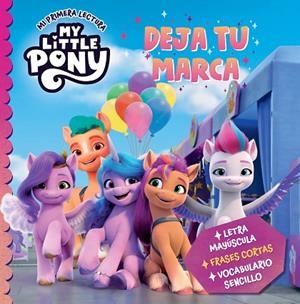 MI PRIMERA LECTURA - DEJA TU MARCA MY LITTLE PONY. MI PRIMERA LECTURA | 9788448865795 | VVAA | Llibreria La Gralla | Llibreria online de Granollers