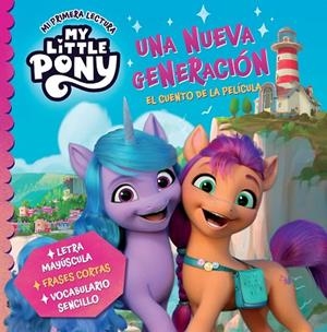NUEVA GENERACIÓN, UNA MY LITTLE PONY. MI PRIMERA LECTURA - UNA  (EL CUENTO DE LA PELÍC | 9788448865788 | VVAA | Llibreria La Gralla | Llibreria online de Granollers
