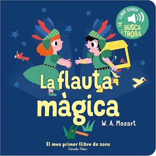 FLAUTA MÀGICA, LA . EL MEU PRIMER LLIBRE DE SONS | 9788413893938 | BILLET, MARION | Llibreria La Gralla | Librería online de Granollers