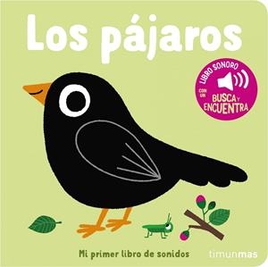 PÁJAROS, LOS . MI PRIMER LIBRO DE SONIDOS | 9788408263883 | BILLET, MARION | Llibreria La Gralla | Librería online de Granollers