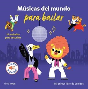 MÚSICAS DEL MUNDO PARA BAILAR. MI PRIMER LIBRO DE SONIDOS | 9788408266105 | BILLET, MARION | Llibreria La Gralla | Librería online de Granollers