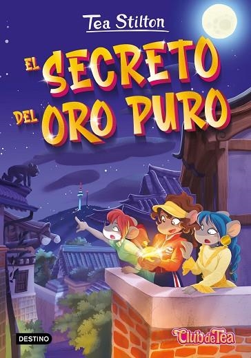SECRETO DEL ORO PURO, EL | 9788408271000 | STILTON, TEA | Llibreria La Gralla | Llibreria online de Granollers