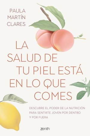 SALUD DE TU PIEL ESTÁ EN LO QUE COMES, LA  | 9788408272915 | MARTÍN CLARES, PAULA | Llibreria La Gralla | Llibreria online de Granollers