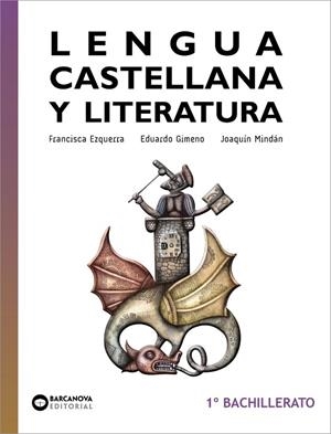 LENGUA CASTELLANA Y LITERATURA 1º BACHILLERATO | 9788448957803 | EZQUERRA, FRANCISCA / GIMENO, EDUARDO / MINDÁN, JOAQUÍN | Llibreria La Gralla | Llibreria online de Granollers