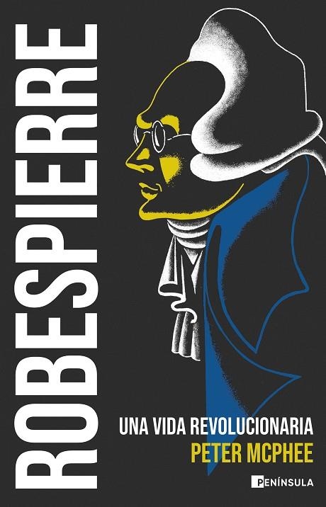 ROBESPIERRE | 9788411001809 | MCPHEE, PETER | Llibreria La Gralla | Librería online de Granollers