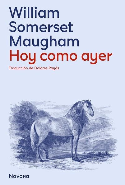 HOY, COMO AYER | 9788419552099 | SOMERSET MAUGHAM, WILLIAM | Llibreria La Gralla | Librería online de Granollers