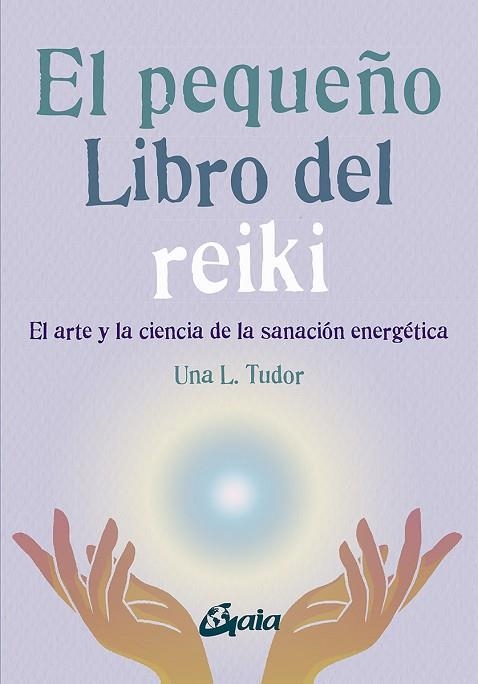 PEQUEÑO LIBRO DEL REIKI, EL | 9788484459927 | TUDOR, UNA L. | Llibreria La Gralla | Llibreria online de Granollers