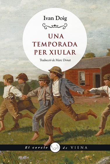 TEMPORADA PER XIULAR, UNA  | 9788419474049 | DOIG, IVAN | Llibreria La Gralla | Llibreria online de Granollers