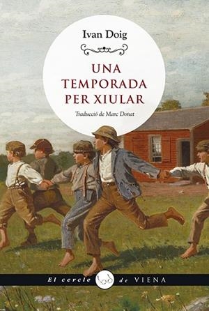 TEMPORADA PER XIULAR, UNA | 9788419474049 | DOIG, IVAN | Llibreria La Gralla | Librería online de Granollers