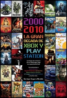 2000-2010 LA GRAN DECADA DE XBOX Y PLAYSTATION | 9788419380395 | SEGURA ALCALDE, ENRIQUE | Llibreria La Gralla | Librería online de Granollers