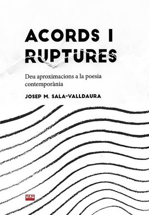 ACORDS I RUPTURES | 9788491912743 | SALA VALLDAURA, JOSEP MARIA | Llibreria La Gralla | Librería online de Granollers