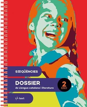 SEQÜÈNCIES DOSSIER. LLENGUA CATALANA I LITERATURA 2 ESO | 9788441235434 | FÀBREGAS, LAIA/ CASTELLVÍ, MARIA/ ILLA, SANDRA/ CANYELLES, ANNA / COLOMER, MERCÈ/ PERELLÓ, AINA/ | Llibreria La Gralla | Llibreria online de Granollers