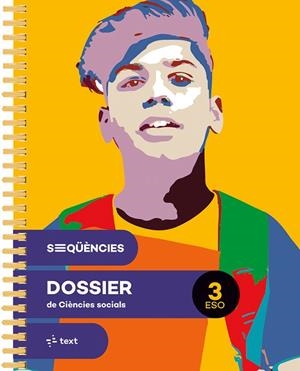 SEQÜÈNCIES DOSSIER. CIÈNCIES SOCIALS 3 ESO | 9788441235526 | MARCÉ FONT, JOSEP/ CORTÈS RODRÍGUEZ, JORDI | Llibreria La Gralla | Librería online de Granollers