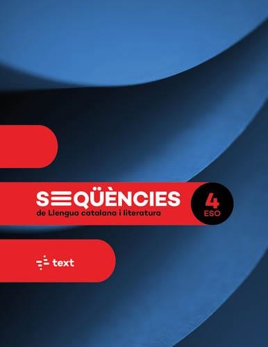 SEQÜÈNCIES. LLENGUA CATALANA I LITERATURA 4 ESO | 9788441234499 | CANYELLES, ANNA/ COLOMER, MERCÈ/ CASTELLVÍ, MARIA/ BUSQUETS, MARTA/ ILLA, SANDRA | Llibreria La Gralla | Llibreria online de Granollers