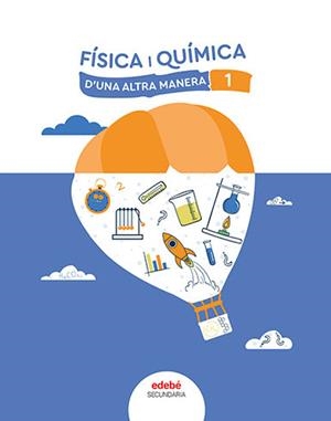 FISICA  I QUIMICA 1 | 9788468358352 | EDEBÉ, OBRA COLECTIVA | Llibreria La Gralla | Llibreria online de Granollers