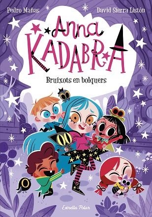 ANNA KADABRA 12. BRUIXOTS EN BOLQUERS | 9788413895581 | MAÑAS, PEDRO / SIERRA LISTÓN, DAVID | Llibreria La Gralla | Llibreria online de Granollers