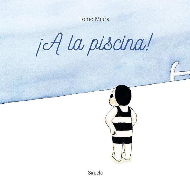 ¡A LA PISCINA! | 9788419553225 | MIURA, TOMO | Llibreria La Gralla | Librería online de Granollers