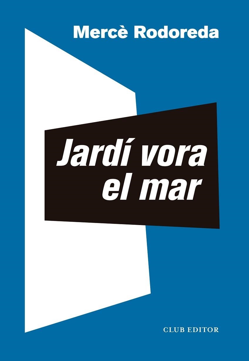 JARDÍ VORA EL MAR | 9788473294072 | RODOREDA, MERCÈ | Llibreria La Gralla | Llibreria online de Granollers
