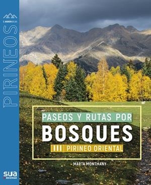 PASEOS Y RUTAS POR BOSQUES PIRINEO ORIENTAL III | 9788482168487 | MARTA MONTMANY OLLE | Llibreria La Gralla | Librería online de Granollers