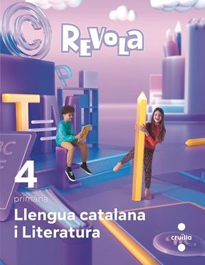 LLENGUA CATALANA I LITERATURA. 4 PRIMÀRIA. REVOLA | 9788466154635 | I MÉS. SERVEIS LINGÜÍSTICS I EDITORIALS / ECHEVARRÍA, ESTHER / PRADA YAÑEZ, RUTH / EQUIP CRUÏLLA-SM | Llibreria La Gralla | Llibreria online de Granollers