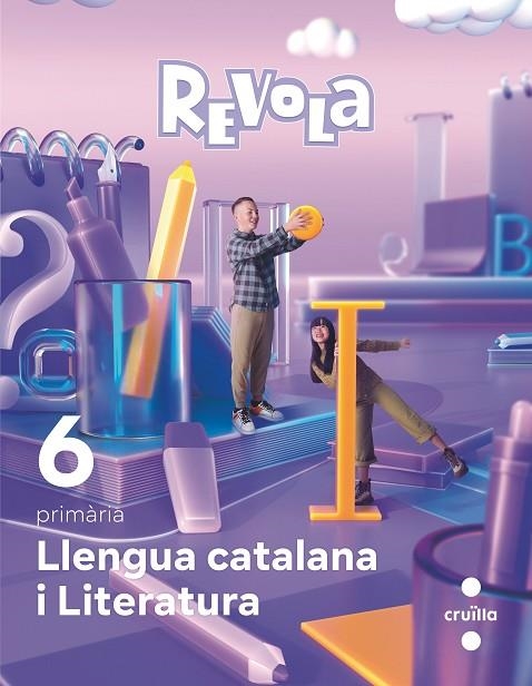 LLENGUA CATALANA I LITERATURA. 6 PRIMÀRIA. REVOLA | 9788466154772 | ASENSIO, GISELA / CROUS, PAU / UBACH DORCA, MERCÈ / EQUIP CRUÏLLA-SM | Llibreria La Gralla | Llibreria online de Granollers