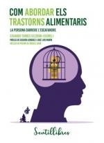 COM ABORDAR ELS TRASTORNS ALIMENTARIS | 9788426736529 | TORRES CELDRÁN (COORD.), EDUARDO | Llibreria La Gralla | Llibreria online de Granollers
