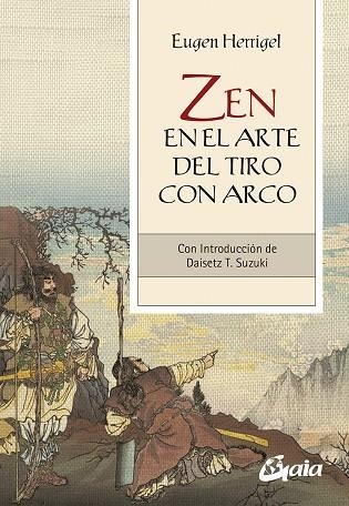 ZEN EN EL ARTE DEL TIRO CON ARCO | 9788484459934 | HERRIGEL, EUGEN | Llibreria La Gralla | Librería online de Granollers