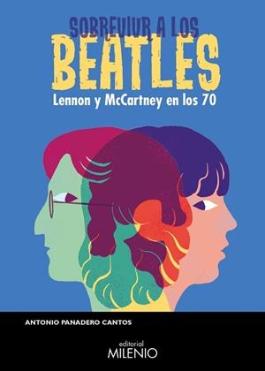 SOBREVIVIR A LOS BEATLES | 9788497439855 | PANADERO CANTOS, ANTONIO | Llibreria La Gralla | Llibreria online de Granollers