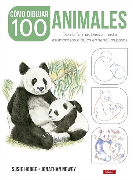 CÓMO DIBUJAR 100 ANIMALES | 9788498747072 | HODGE, SUSIE / NEWEY, JONATHAN | Llibreria La Gralla | Llibreria online de Granollers