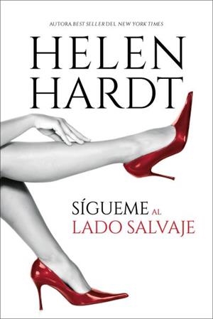 SÍGUEME AL LADO SALVAJE | 9788419131058 | HARDT, HELEN | Llibreria La Gralla | Librería online de Granollers