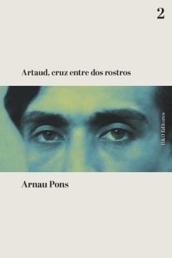 ARTAUD, CRUZ ENTRE DOS ROSTROS (EDICIÓ BILINGÜE FRANCÈS/ CASTELLÀ) | 9788412626278 | PONS, ARNAU | Llibreria La Gralla | Librería online de Granollers