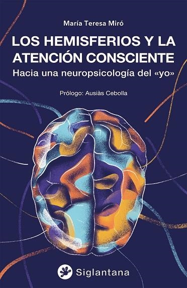 HEMISFERIOS Y LA ATENCIÓN CONSCIENTE, LOS | 9788418556548 | MIRÓ, MARÍA TERESA | Llibreria La Gralla | Llibreria online de Granollers