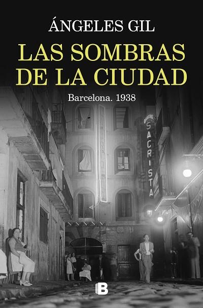 SOMBRAS DE LA CIUDAD. BARCELONA, LAS , 1938 | 9788466676045 | GIL, ÁNGELES | Llibreria La Gralla | Librería online de Granollers