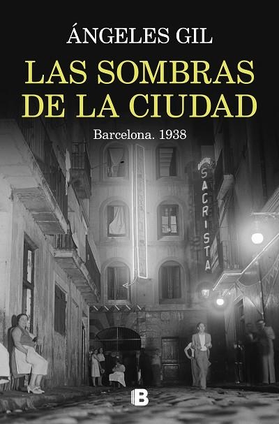 SOMBRAS DE LA CIUDAD. BARCELONA, LAS , 1938 | 9788466676045 | GIL, ÁNGELES | Llibreria La Gralla | Llibreria online de Granollers