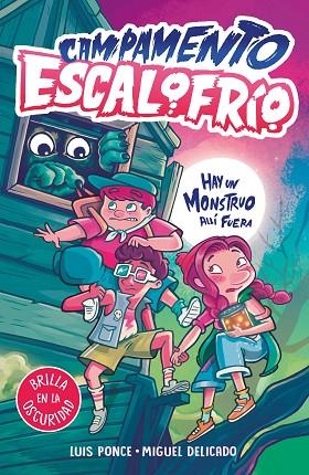 HAY UN MONSTRUO ALLÍ FUERA CAMPAMENTO ESCALOFRÍO 1 -  | 9788419507020 | PONCE, LUIS ;  DELICADO VILLAR, MIGUEL | Llibreria La Gralla | Librería online de Granollers