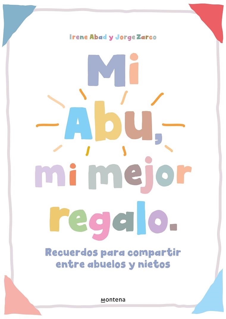 MI ABU, MI MEJOR REGALO | 9788419421821 | ABAD ROS, IRENE; ZARCO VILLAROSA, JORGE | Llibreria La Gralla | Llibreria online de Granollers