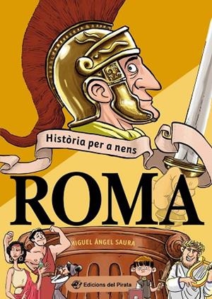 HISTÒRIA PER A NENS - ROMA | 9788417207809 | SAURA, MIGUEL ÁNGEL | Llibreria La Gralla | Llibreria online de Granollers