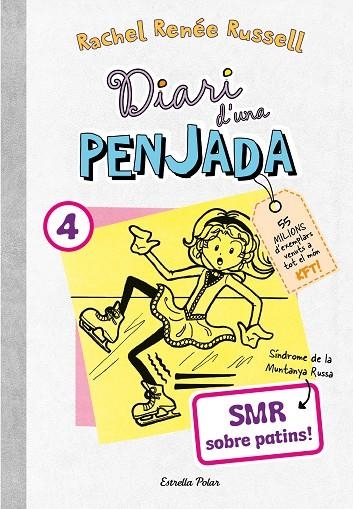 DIARI D'UNA PENJADA 4. SMR SOBRE PATINS | 9788413895864 | RUSSELL, RACHEL RENÉE | Llibreria La Gralla | Llibreria online de Granollers