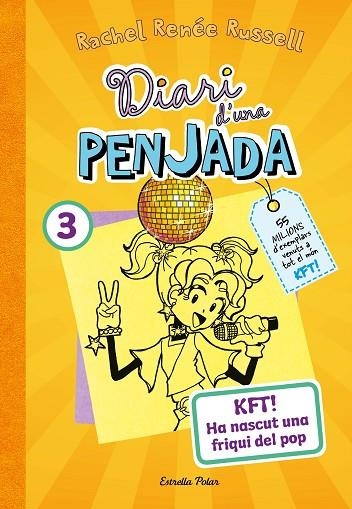 DIARI D'UNA PENJADA 3. KFT! HA NASCUT UNA FRIQUI DEL POP | 9788413895857 | RUSSELL, RACHEL RENÉE | Llibreria La Gralla | Librería online de Granollers